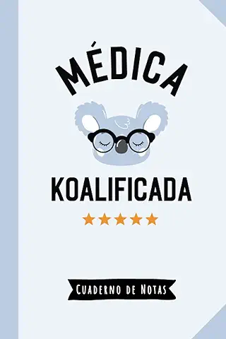 Médica Koalificada: Cuaderno para Regalar a una Médica (A5, Rayado) - Regalo Original para su Cumpleaños o Navidad  