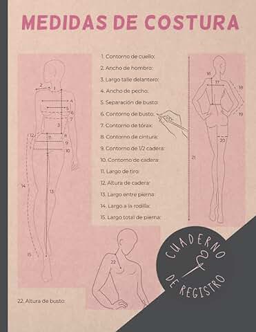 MEDIDAS DE COSTURA. CUADERNO DE REGISTRO: Toma Todas las Medidas Necesarias para Coser todo tipo de ropa de Mujer | Práctico Diario para Sastrerías o Modisterías | Diseños de Moda.  