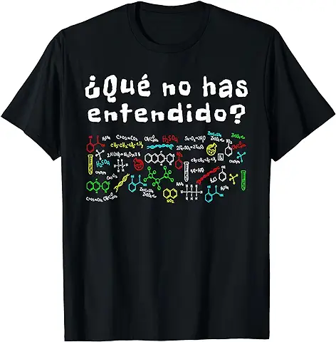 Qué No Has Entendido Refranes Divertidos Química Camiseta Qué No Has Entendido Refranes Divertidos Química Camiseta