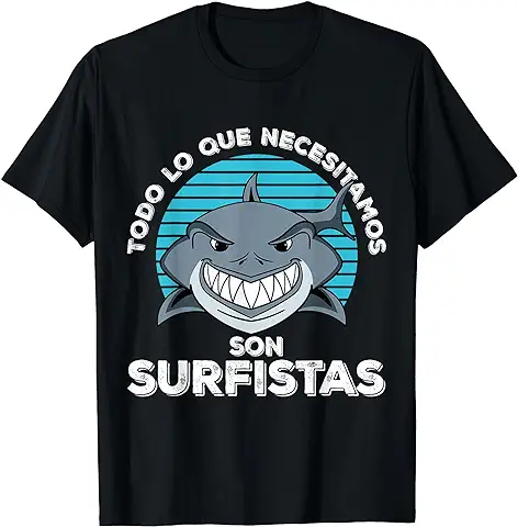 Todo Lo Que Necesitamos Son Surfistas Surf Tiburon Regalo Camiseta  