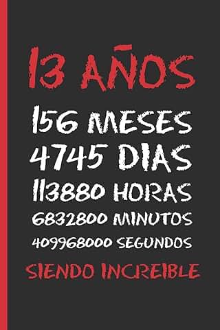 13 AÑOS SIENDO INCREIBLE: REGALO DE CUMPLEAÑOS ORIGINAL Y DIVERTIDO. DIARIO, CUADERNO DE NOTAS, APUNTES O AGENDA. 13 AÑOS SIENDO INCREIBLE: REGALO DE CUMPLEAÑOS ORIGINAL Y DIVERTIDO. DIARIO, CUADERNO DE NOTAS, APUNTES O AGENDA.