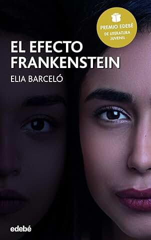 El Efecto Frankenstein (Premio Edebé 2019 de Literatura Juvenil) (PERISCOPIO)  