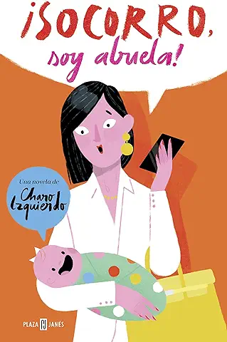 ¡Socorro, soy Abuela!: La Historia de mi Nieta, mi hija y la Madre que la Parió (Éxitos)  