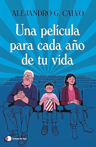 Una Película para cada año de tu vida (temas de hoy)  